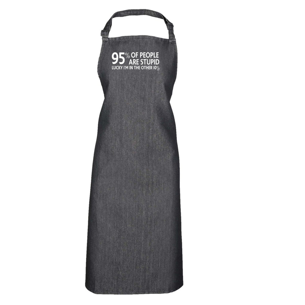 95 Percent Of People Are Stupid - Funny Novelty Kitchen Adult Apron - 123t Australia | Funny T-Shirts Mugs Novelty Gifts