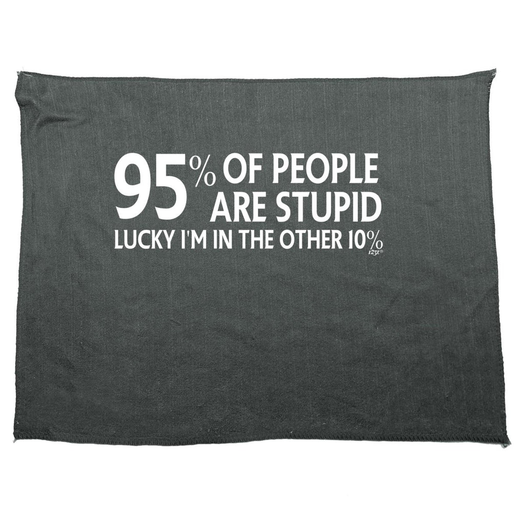 95 Percent Of People Are Stupid - Funny Novelty Soft Sport Microfiber Towel - 123t Australia | Funny T-Shirts Mugs Novelty Gifts