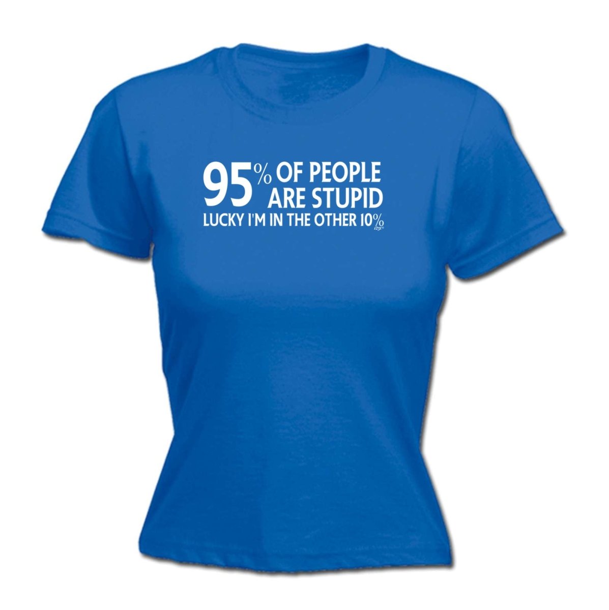 95 Percent Of People Are Stupid - Funny Novelty Womens T-Shirt T Shirt Tshirt - 123t Australia | Funny T-Shirts Mugs Novelty Gifts