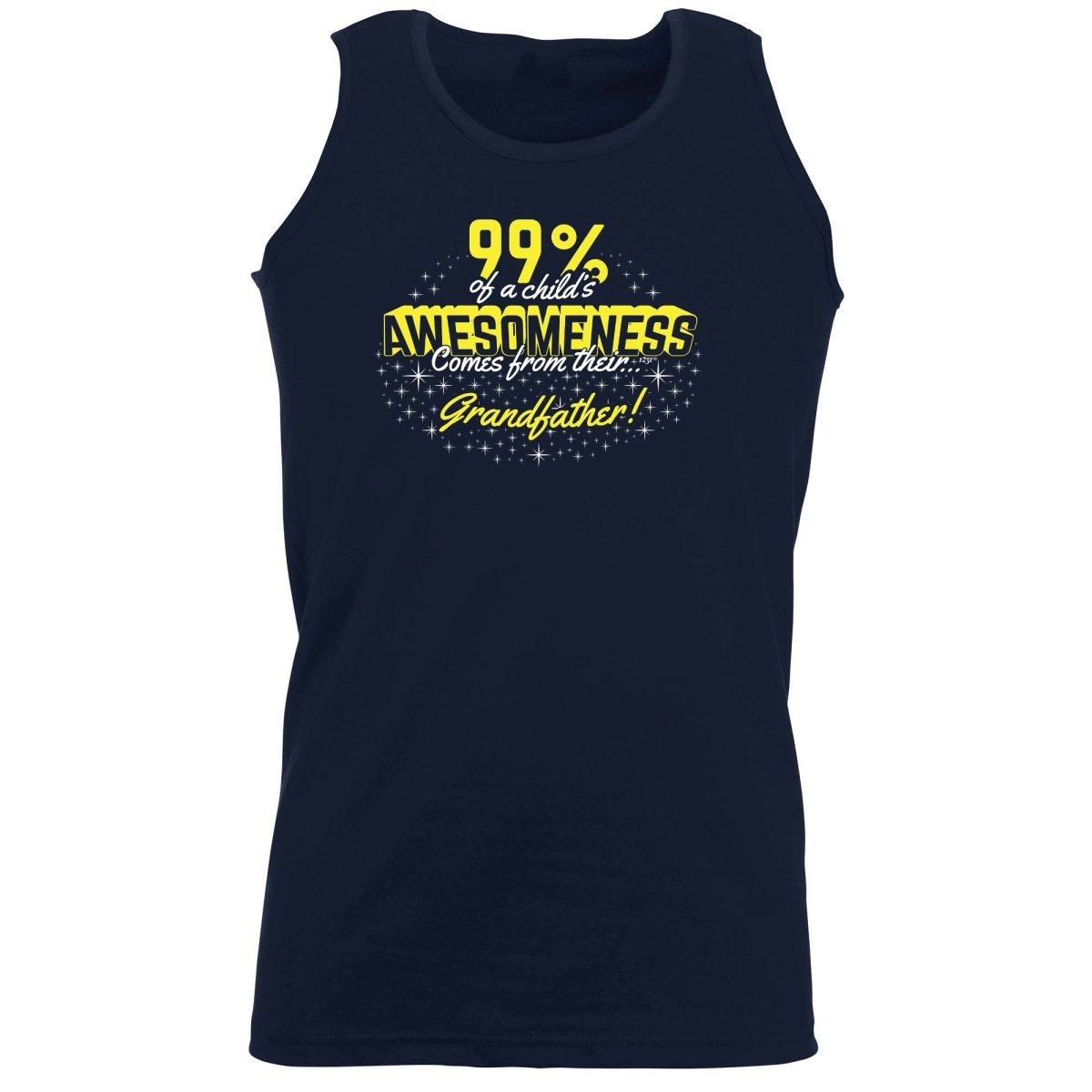 99 Of Awesomeness Comes From Grandfather - Funny Novelty Vest Singlet Unisex Tank Top - 123t Australia | Funny T-Shirts Mugs Novelty Gifts