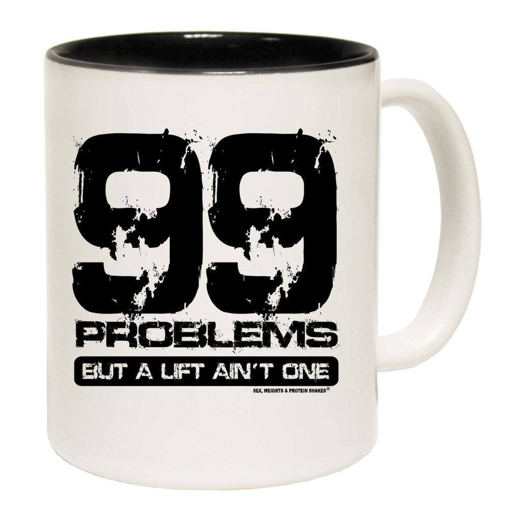 99 Problems But A Lift Aint One Mug Cup - 123t Australia | Funny T-Shirts Mugs Novelty Gifts