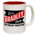 123t New It's A Bradley Thing You Wouldn't Understand Funny Mug, 123t Mugs