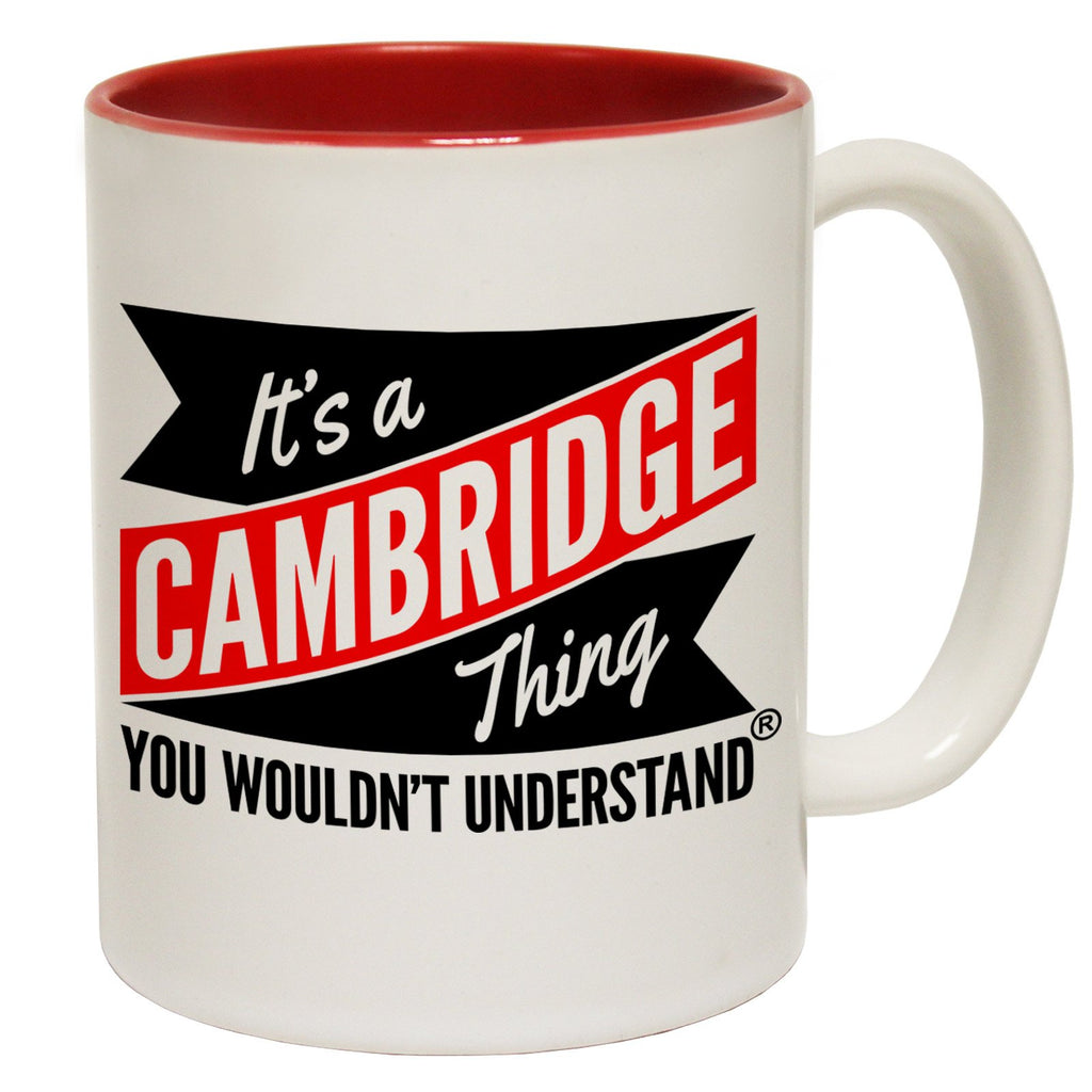 123t New It's A Cambridge Thing You Wouldn't Understand Funny Mug, 123t Mugs