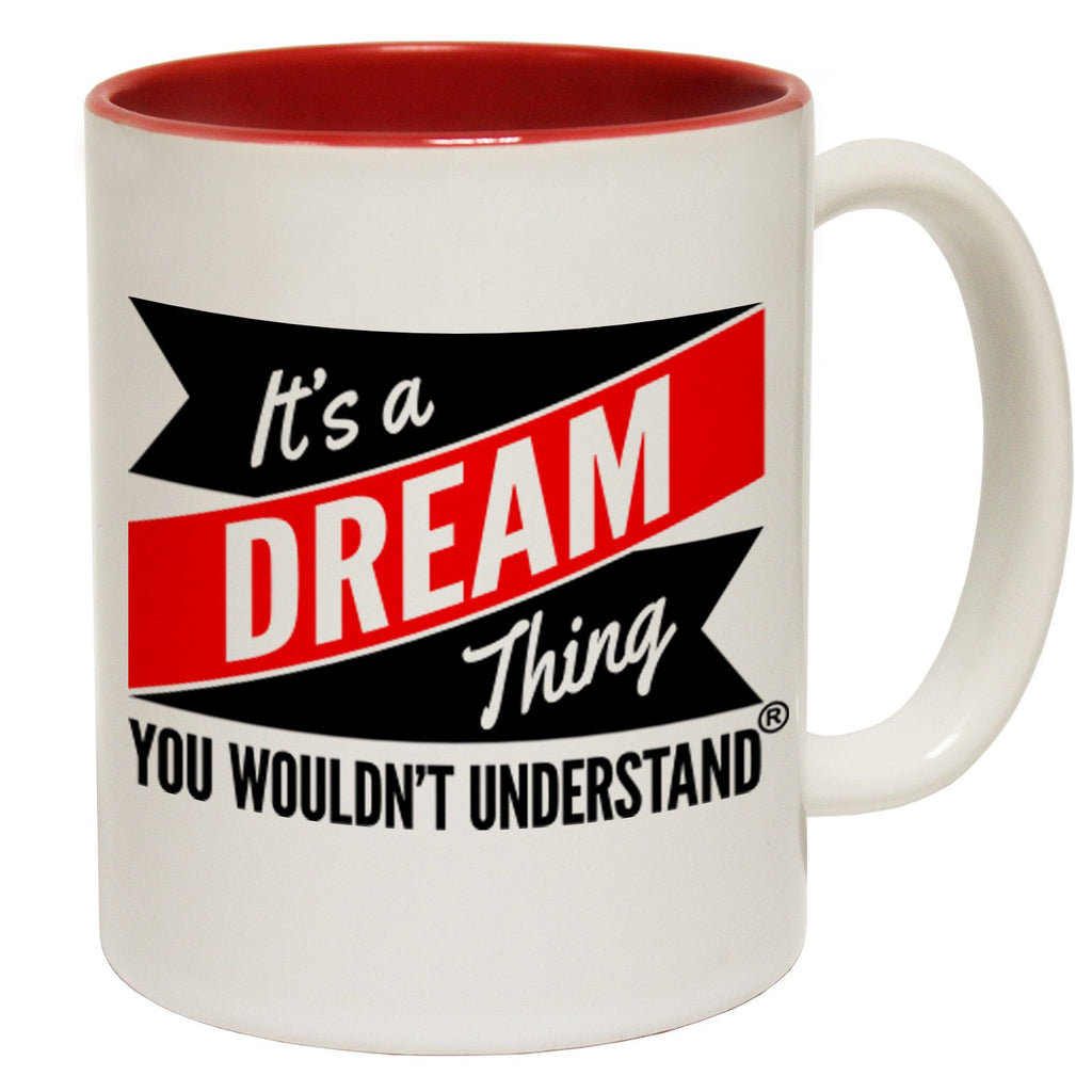 123t New It's A Dream Thing You Wouldn't Understand Funny Mug, 123t Mugs