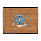 May Look Like Im Listening But In My Head Im Riding Horses - Funny Novelty Doormat