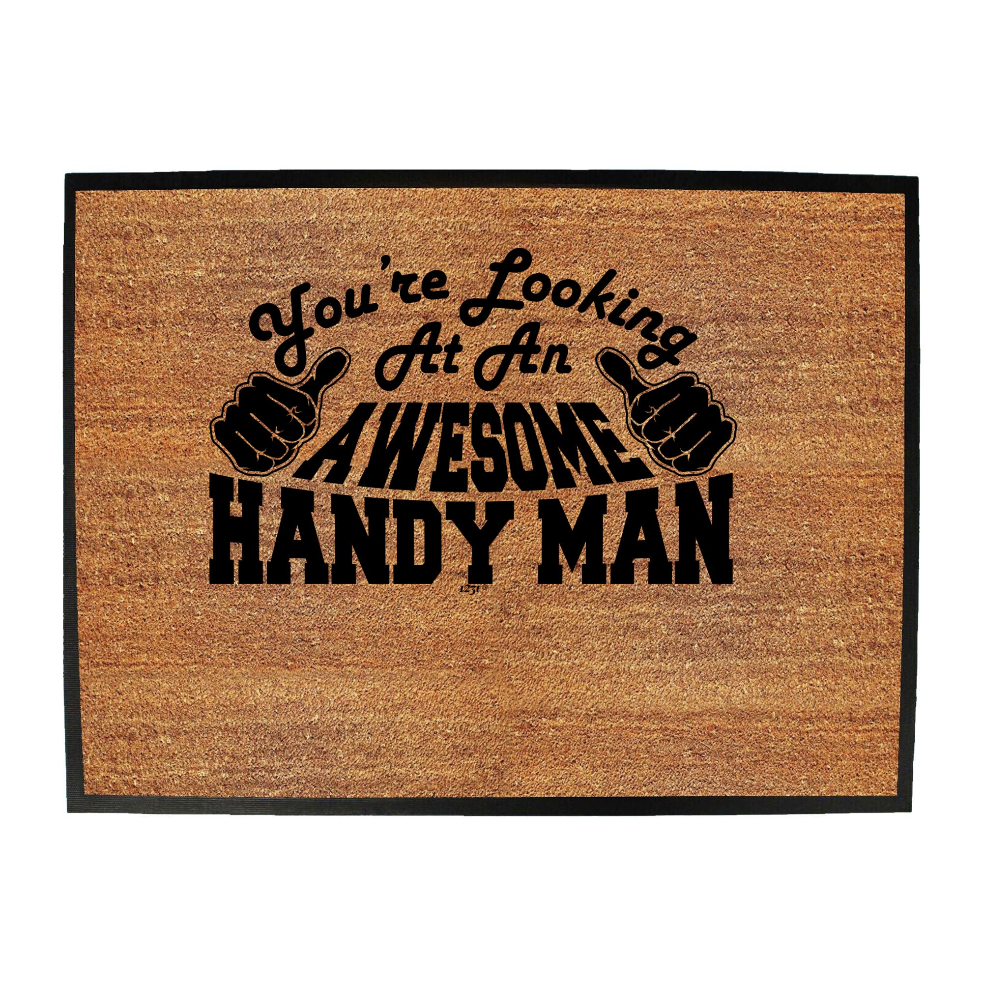 Youre Looking At An Awesome Handy Man - Funny Novelty Doormat