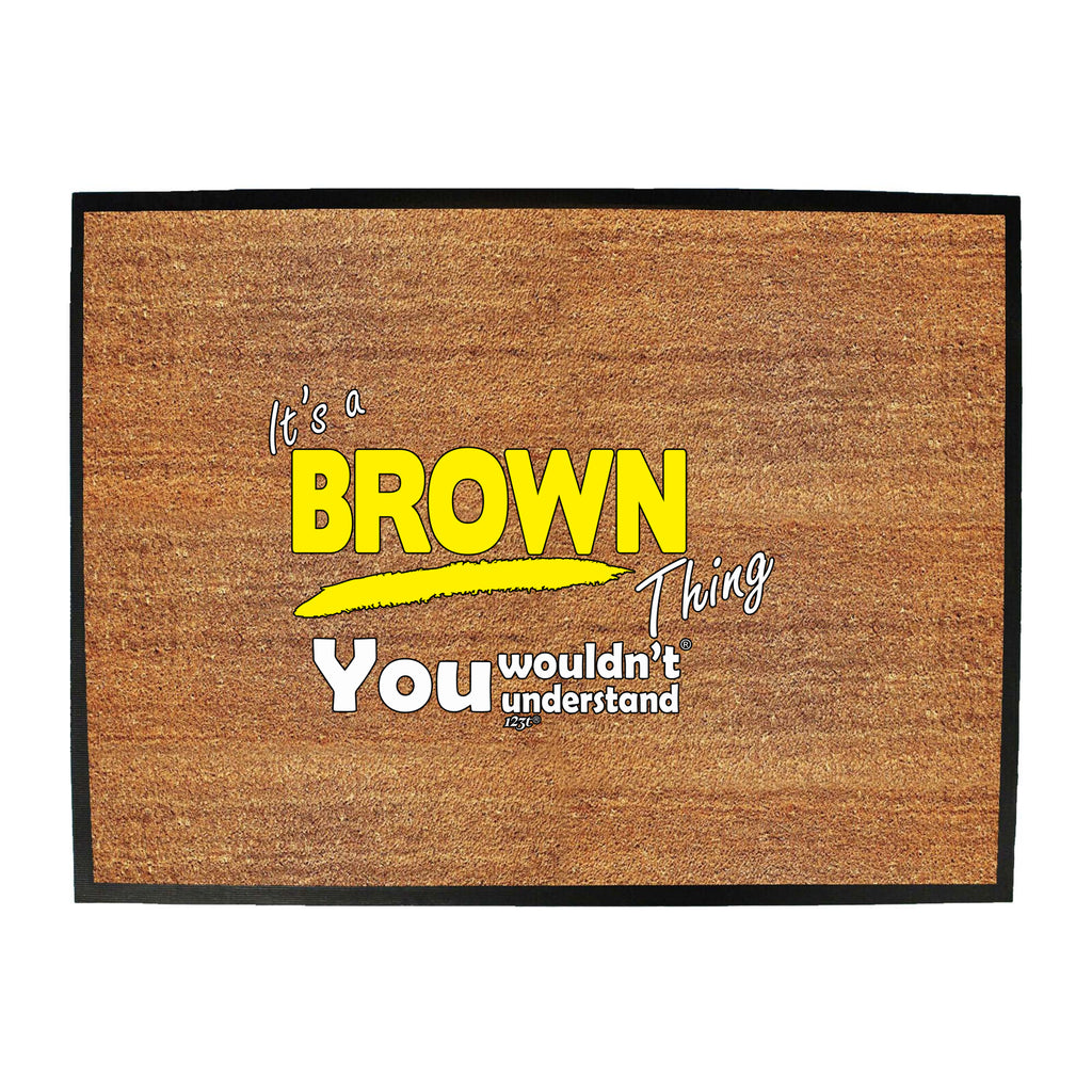 Brown V1 Surname Thing - Funny Novelty Doormat