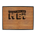 Theres Only One Me - Funny Novelty Doormat