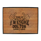 This Is What Awesome Doctor - Funny Novelty Doormat