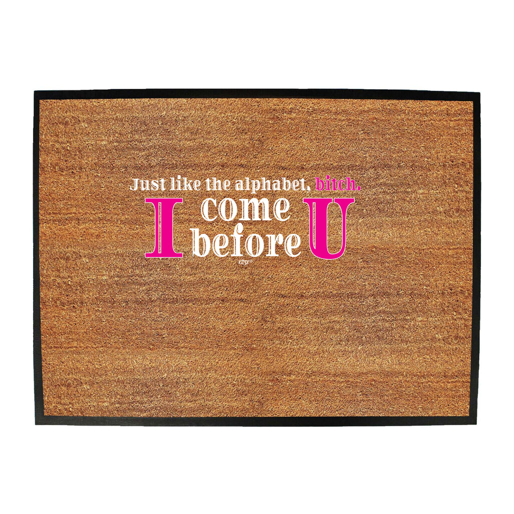 Just Like In The Alphabet - Funny Novelty Doormat