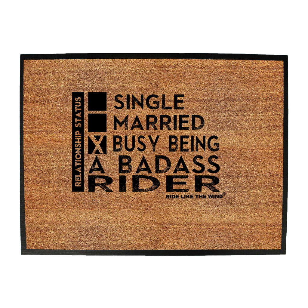 Rltw Relationship Status Badass Rider - Funny Novelty Doormat