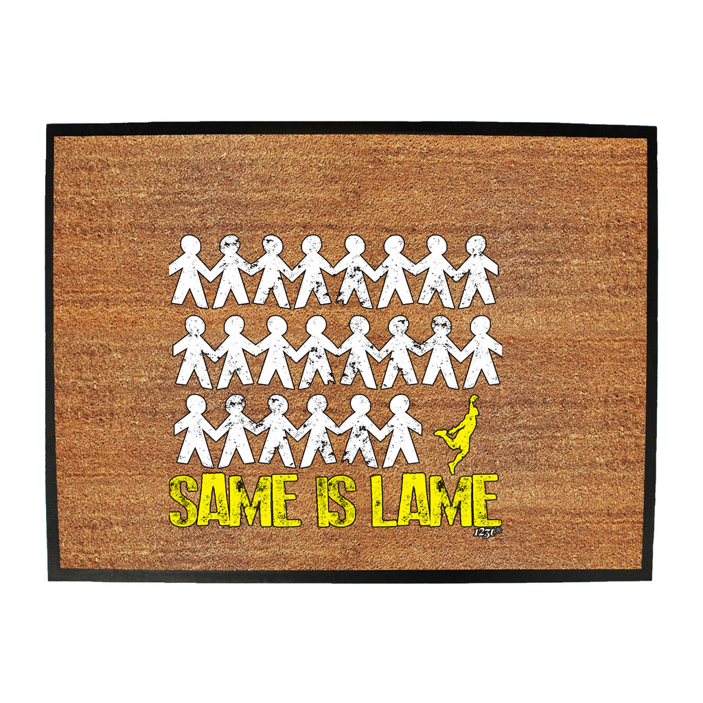 Same Is Lame Basketball - Funny Novelty Doormat