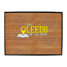 Put On The Map Leeds - Funny Novelty Doormat