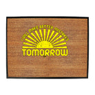 Will Make Better Mistakes Tomorrow - Funny Novelty Doormat