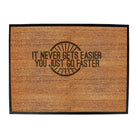 Rltw It Never Gets Easier Go Faster - Funny Novelty Doormat