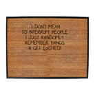 Dont Mean To Interrupt - Funny Novelty Doormat