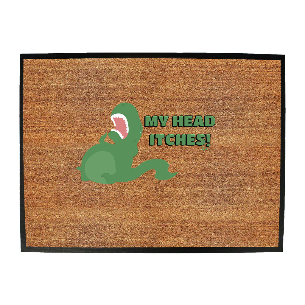 My Head Itches Dinosaur T Rex - Funny Novelty Doormat