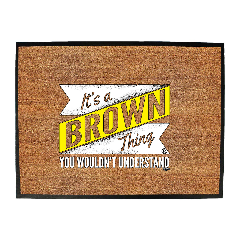 Brown V2 Surname Thing - Funny Novelty Doormat