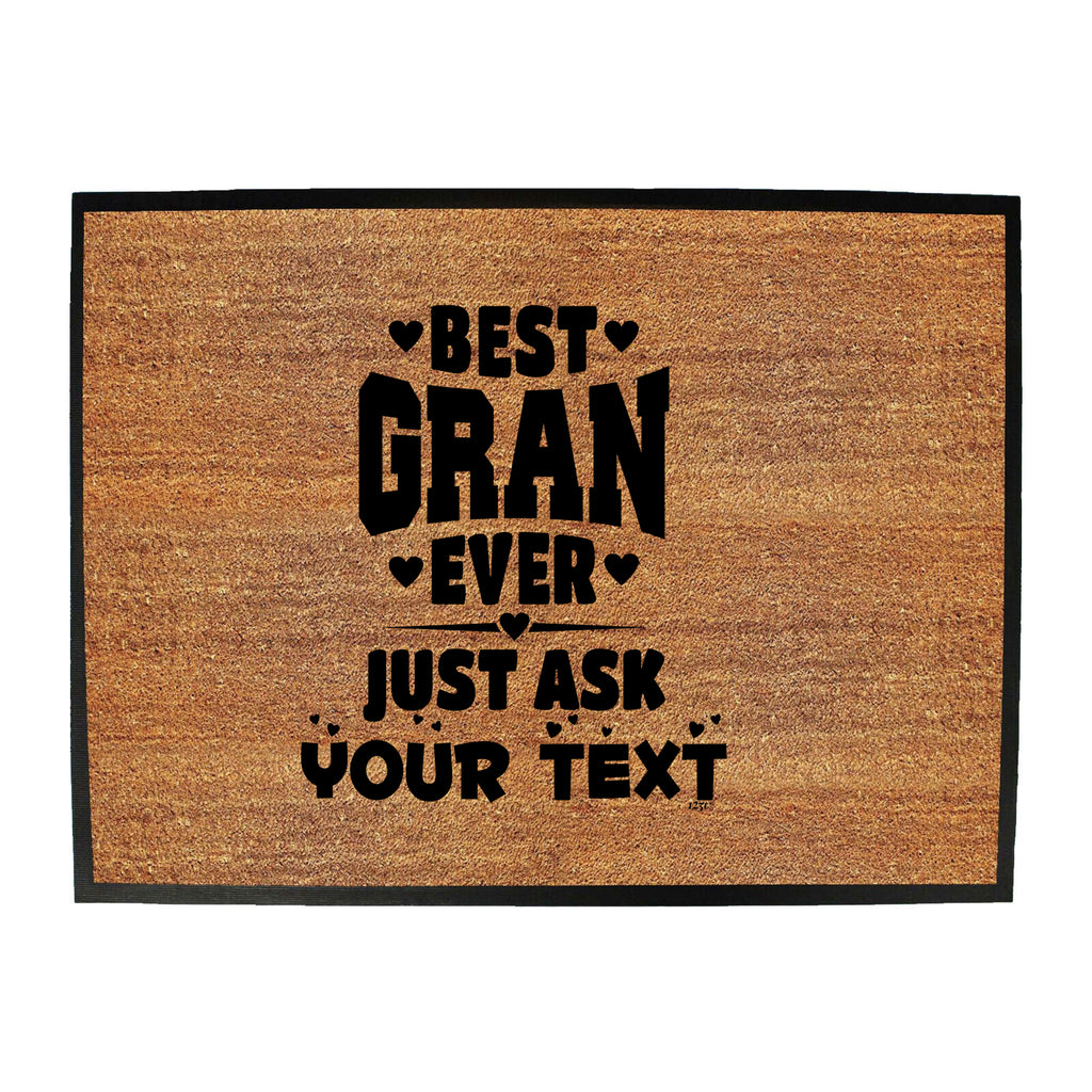 Best Gran Ever Just Ask Your Text Personalised - Funny Novelty Doormat