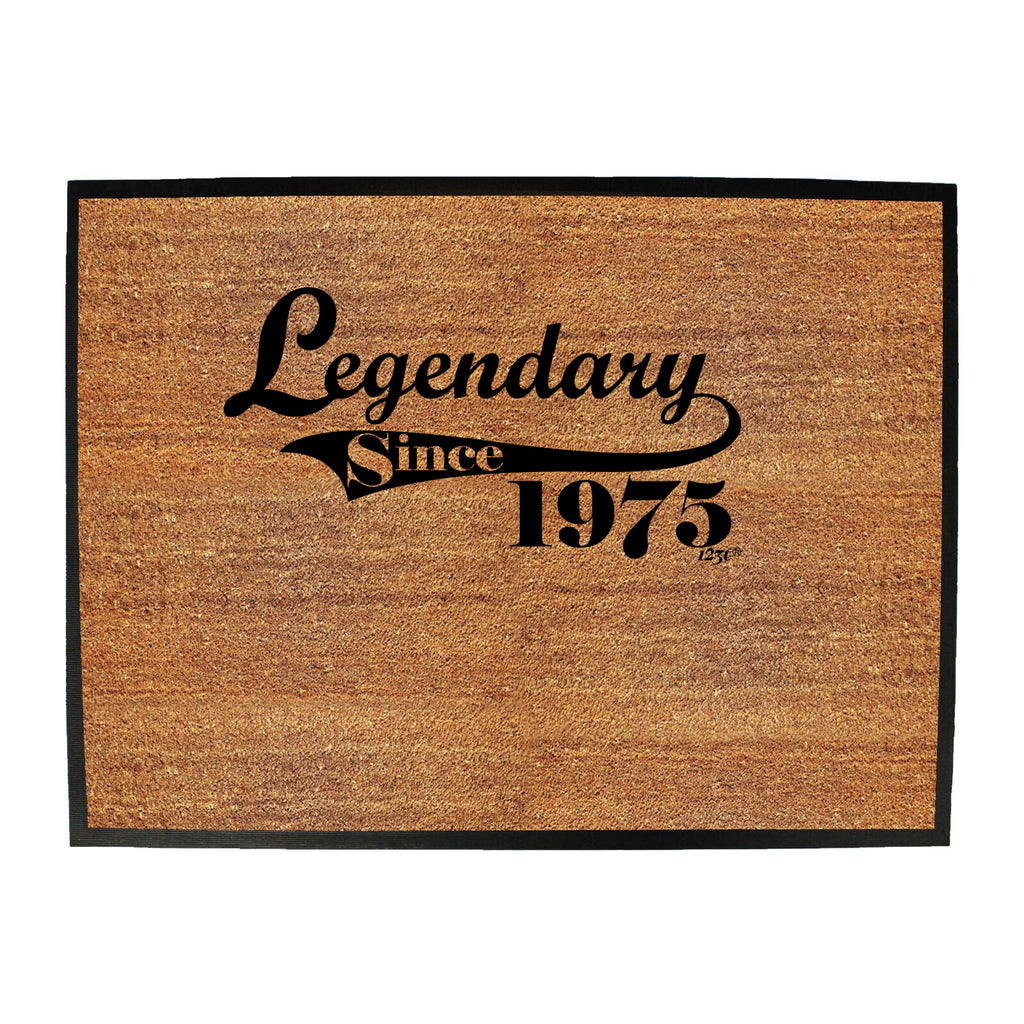 Legendary Since 1975 - Funny Novelty Doormat