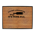 Its Not A Hangover - Funny Novelty Doormat