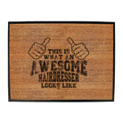This Is What Awesome Hairdresser - Funny Novelty Doormat