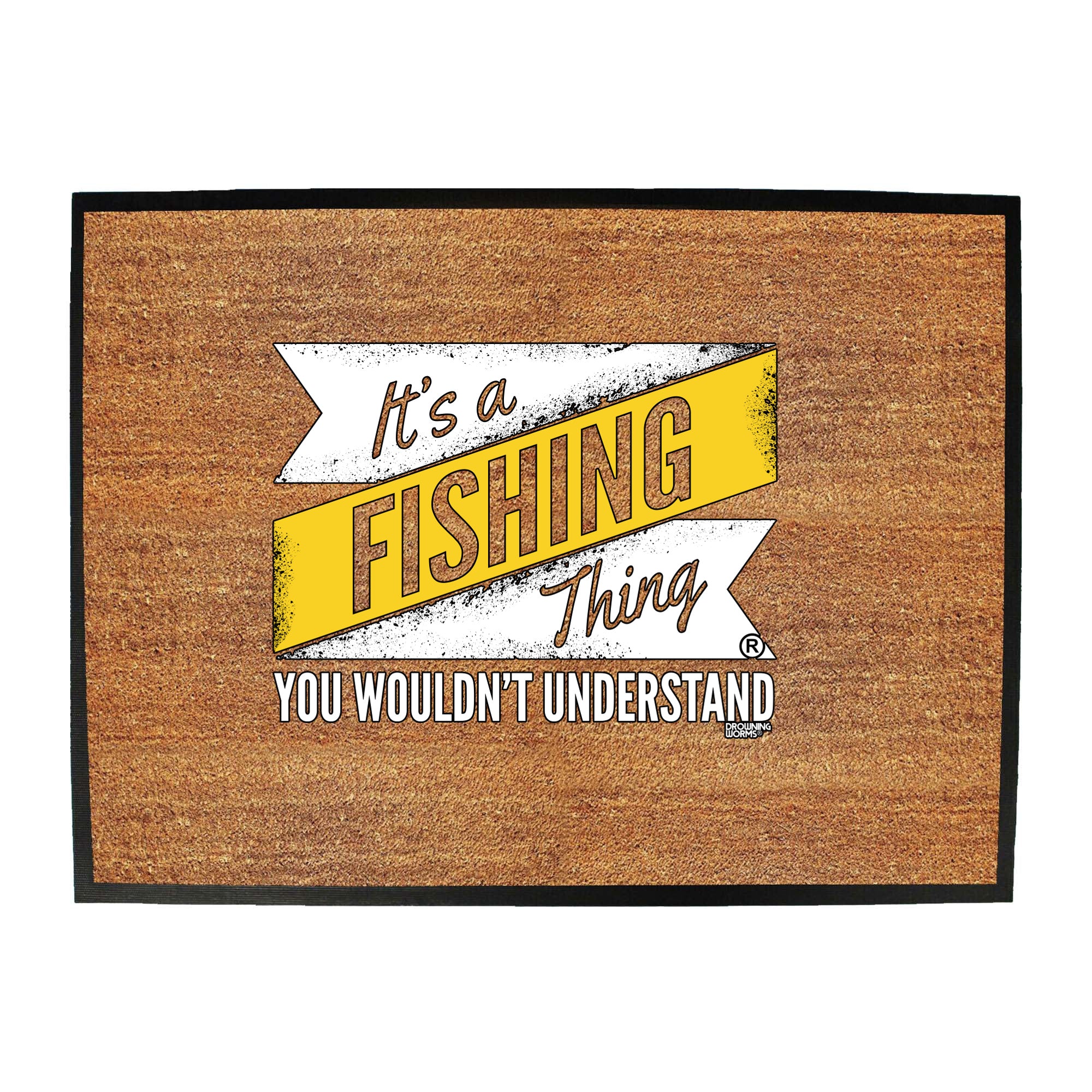 Dw Its A Fishing Thing - Funny Novelty Doormat