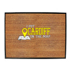 Put On The Map Cardiff - Funny Novelty Doormat