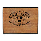 Holding In All This Sarcasm - Funny Novelty Doormat