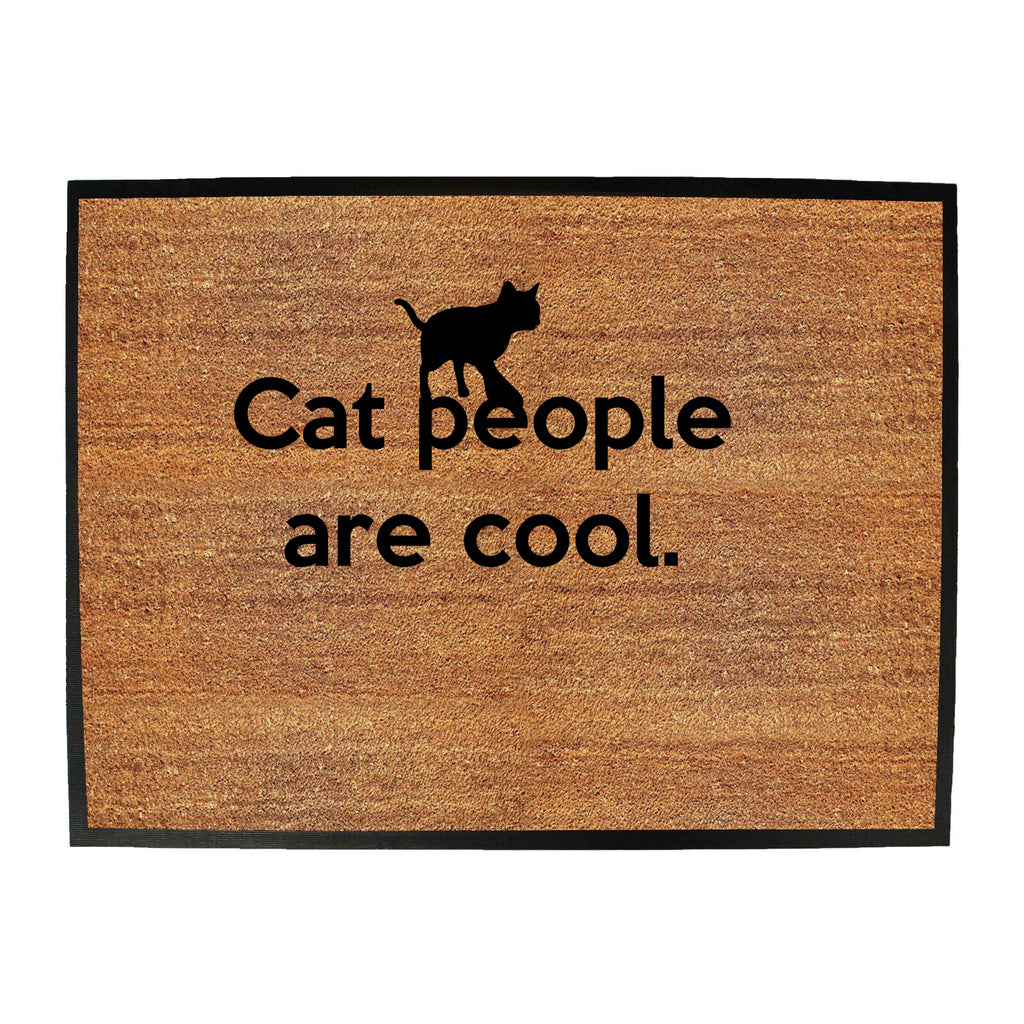 Cat People Are Cool - Funny Novelty Doormat