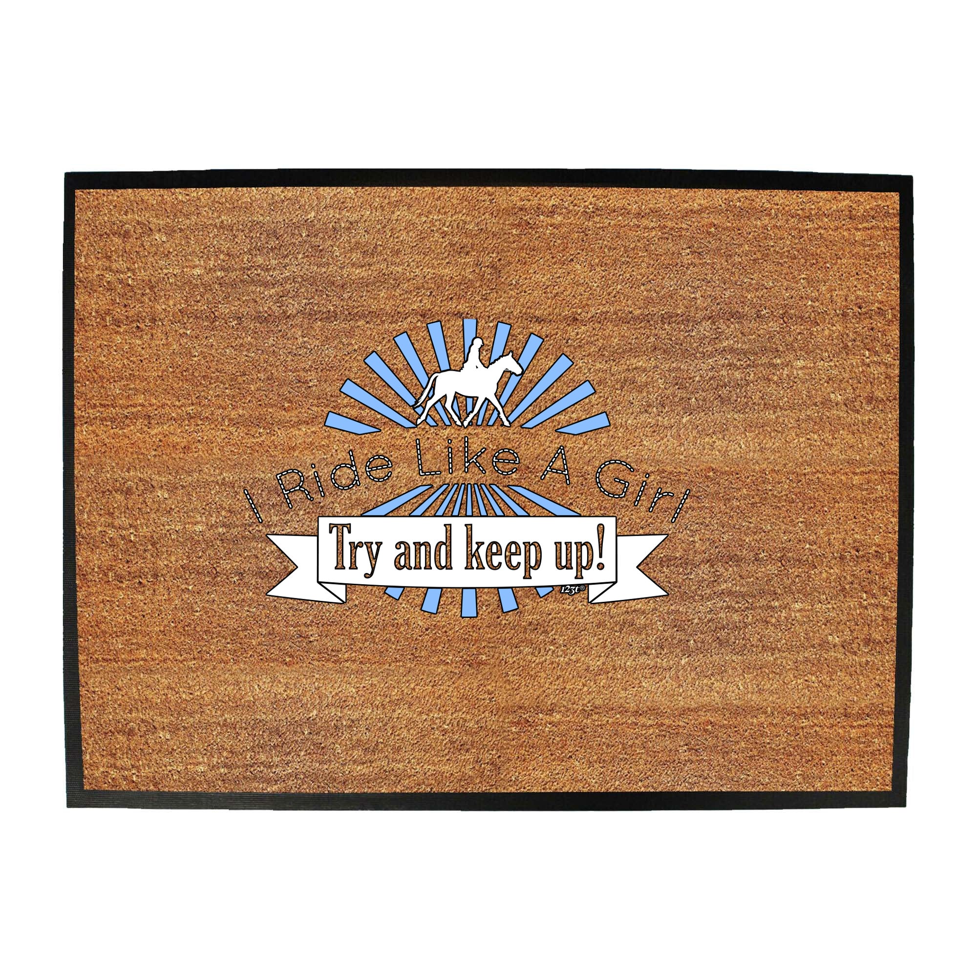 Ride Like A Girl Try To Keep Up Horses - Funny Novelty Doormat