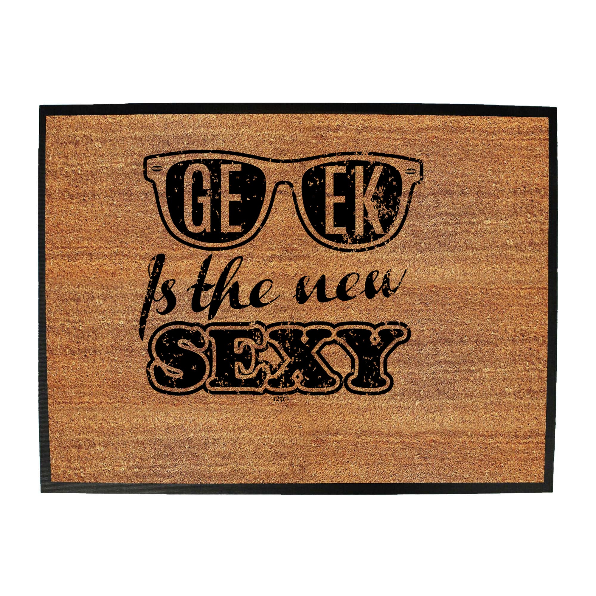 Geek Is The New S Xy - Funny Novelty Doormat