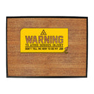 Warning To Avoid Serious Injury - Funny Novelty Doormat