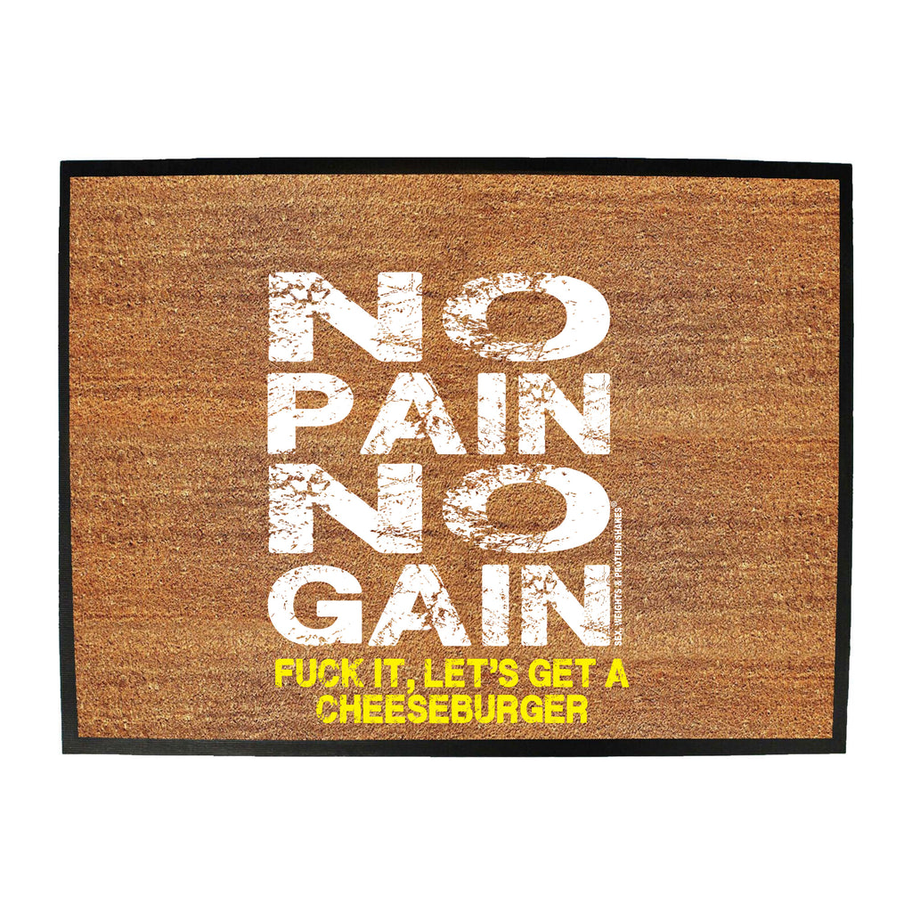 Swps No Pain No Gain Cheeseburger - Funny Novelty Doormat