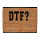 Dtf - Funny Novelty Doormat
