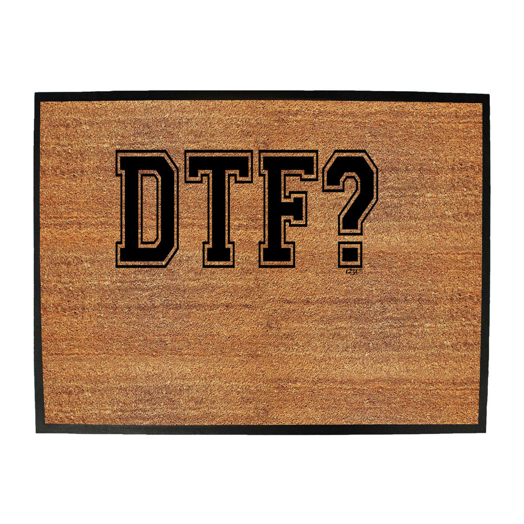 Dtf - Funny Novelty Doormat