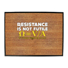 Resistance Not Is Futile Its Voltage Divided By Current - Funny Novelty Doormat