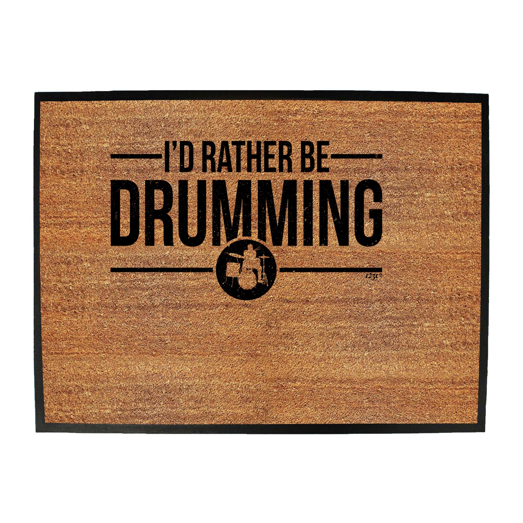 Id Rather Be Drumming Music Drums - Funny Novelty Doormat
