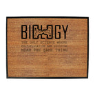 Biology The Only Science Where Multiplication And Division - Funny Novelty Doormat
