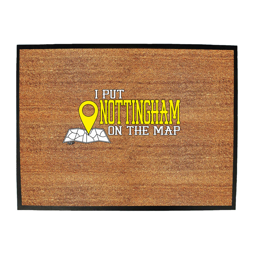 Put On The Map Nottingham - Funny Novelty Doormat