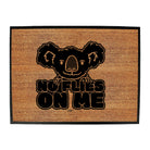 No Flies On Me - Funny Novelty Doormat