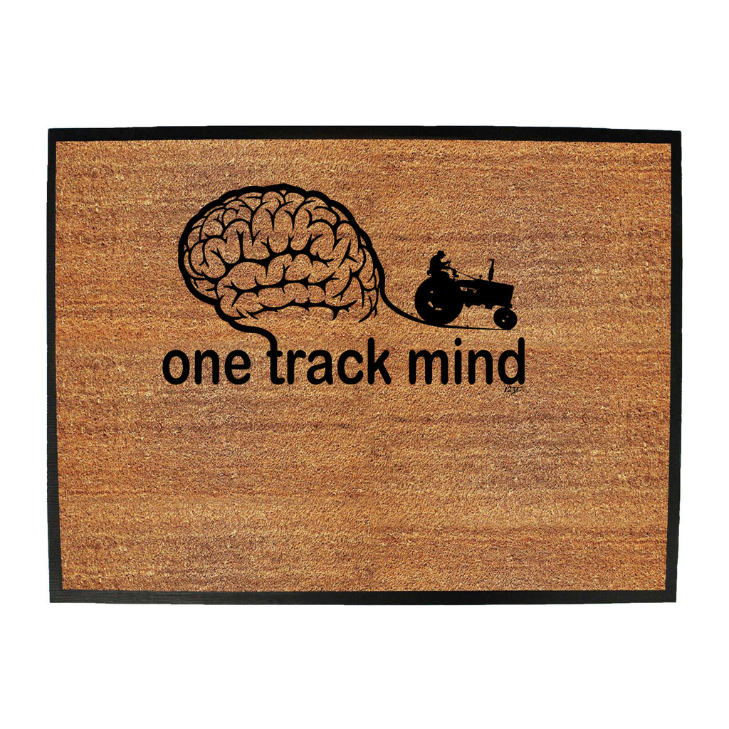 One Track Mind Tractor - Funny Novelty Doormat