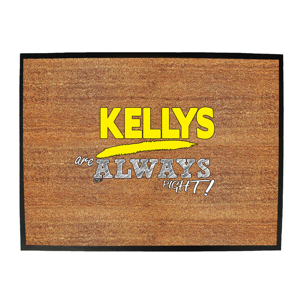 Kellys Always Right - Funny Novelty Doormat