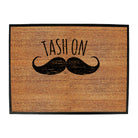 Tash On - Funny Novelty Doormat