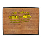 Dont Confuse My Personality With My Attitude - Funny Novelty Doormat