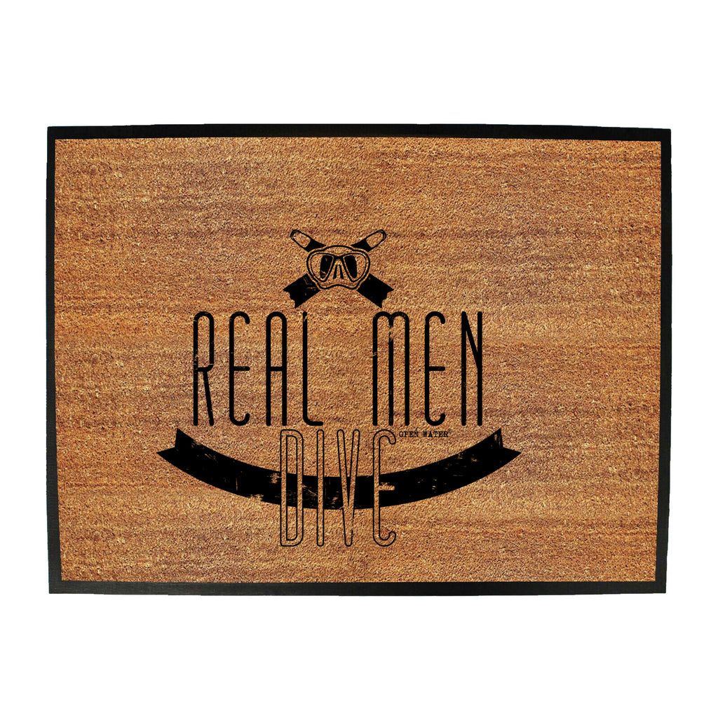 Ow Real Men Dive - Funny Novelty Doormat