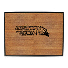 Ow Everyday Awesome When You Dive - Funny Novelty Doormat