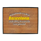 Barcelona My Parents Went To And All Got - Funny Novelty Doormat