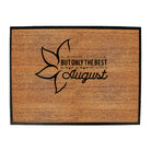 August Birthday All Women Are Created Equal - Funny Novelty Doormat