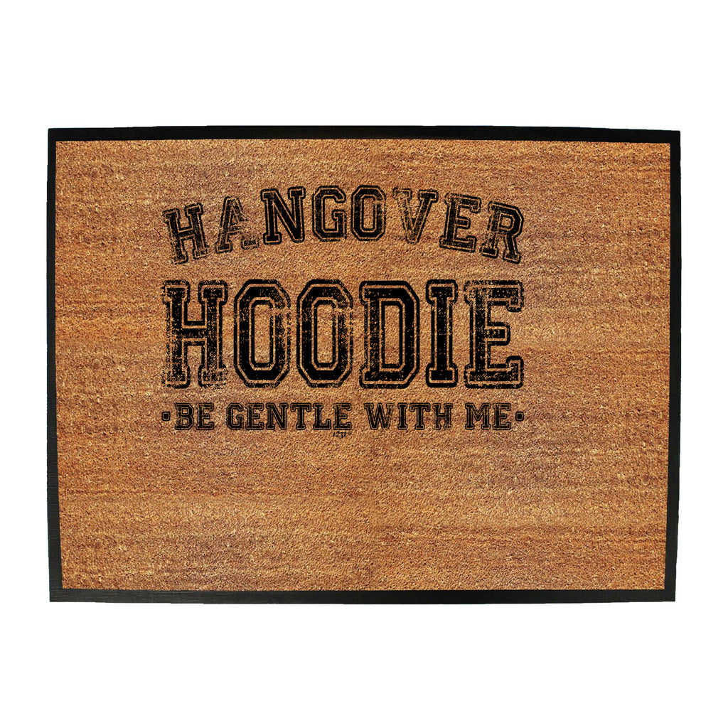 Hangover Hoodie - Funny Novelty Doormat